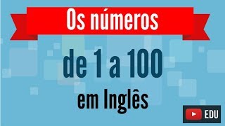 Como falar os numeros de 1 a 100 em Ingles  Inglês Minuto  Aulas grátis de Inglês online [upl. by Sheley92]