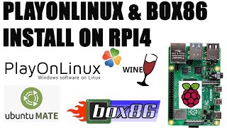 Raspberry Pi 4 PLAYONLINUX amp BOX86 INSTALLATION GUIDE ON UBUNTU MATE 2010 32BIT [upl. by Baoj]