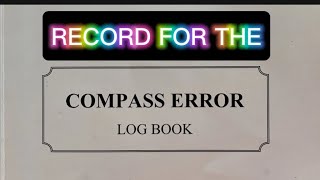 Fill up for the compass error log book Officers task [upl. by Vinia]