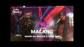 Malang Sahir Ali Bagga and Aima Baig Coke Studio Season 11 Episode 5 [upl. by Alec]