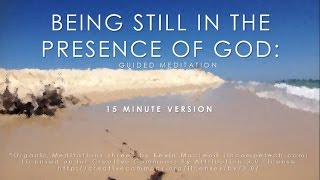 Mindfulness meditation Being still in the presence of God 15 minutes [upl. by Fedirko]