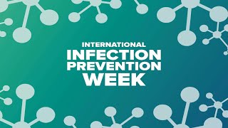 International Infection Prevention Week [upl. by Fortin]