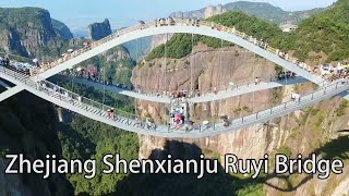 Aerial China：Zhejiang Shenxianju Ruyi Bridge浙江神仙居如意橋 [upl. by Cohligan]