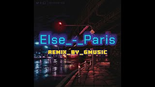 Else  Paris slowedreverb [upl. by Eelsew]