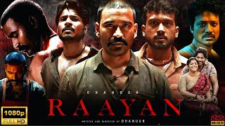 Raayan Tamil Full Movie 2024 Dhanush S J Suryah  Sundeep Kishan  Prakash Raj  Movie Review [upl. by Ahsied953]