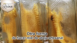 Otra forma de hacer miel de abeja artesanal [upl. by Eerahs]