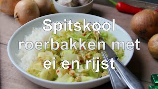 Spitskool roerbakken met ei en rijst recept [upl. by Enyrhtac173]