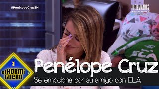 Las lágrimas de Penélope Cruz al recibir un mensaje de un amigo con ELA  El Hormiguero [upl. by Euqinommod]