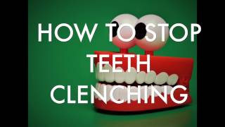 How To Stop Teeth Clenching amp Grinding [upl. by Laure]