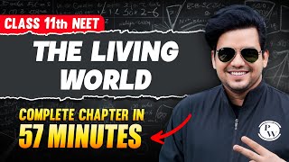 THE LIVING WORLD in 57 Minutes  FULL Chapter For NEET  PhysicsWallah [upl. by Barstow400]