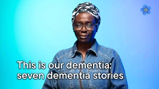 This is our dementia – seven dementia stories [upl. by Naerda516]