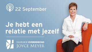 2209 💭 Je hebt een relatie met JEZELF ❤️ – Devotional van Joyce Meyer  Dagelijkse inspiratie [upl. by Elyssa]