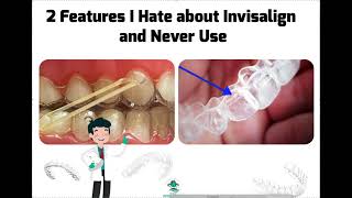 Two Features I HATE about Invisalign and Never Use [upl. by Fanchie808]