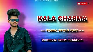 😎 KALA CHASMA DJ SONG☆TARPA STYLE 2024☆ DJ KIRAN FROM KAPRADA💻 [upl. by Enecnarf]