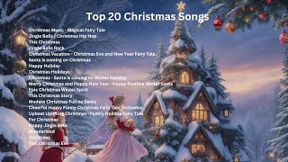 Top 20 Christmas Songs of All Time 🎅🏼 Best Christmas Music Playlist 🎅🏼 NonCopyrighted Music [upl. by Willmert3]