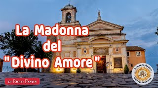 La Madonna del quotDivino Amorequot [upl. by Bj]