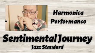 Sentimental Journey  Chromatic Harmonica [upl. by Millur594]