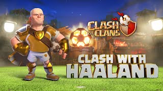 Clash With Haaland Clash of Clans Football Season [upl. by Lehar92]