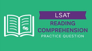 LSAT Reading Comprehension Practice Question 2  Video Lesson [upl. by Elletnohs]