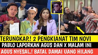 TERUNGKAP 2 PENGKHIANAT TIM NOVI  PABLO MELAPORKAN AGUS MALAM INI  AGUS MENYESAL FARHAT DENSU [upl. by Anaiek744]