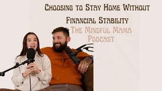 Choosing to Stay Home Without Financial Stability [upl. by Callista]