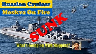 Russian Cruiser Moskva SUNK amp Impact on Black Sea Shipping  Whats Going on With Shipping [upl. by Nwahsaj343]