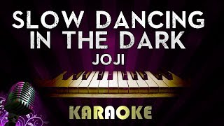 Joji  SLOW DANCING IN THE DARK  HIGHER Key Piano Karaoke Version Instrumental Lyrics Cover [upl. by Ganny]