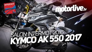 KYMCO AK 550 2017  INTERMOT 2017 [upl. by Auburta11]