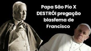 A primeira encíclica do Papa São Pio X DESTRÓI pregação herética de Francisco [upl. by Mariellen274]