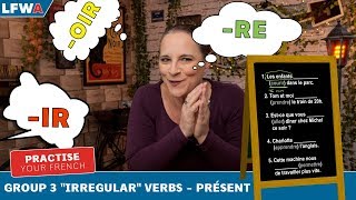 Practise Your French Group 3 Irregular Verbs  PRÉSENT [upl. by Ohs266]