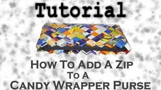 How To Add a Zip To a Candy Wrapper Purse [upl. by Simsar]