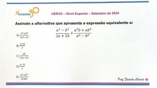 FUNDATEC  UERGS 2024  Nível superior  Simplificação de expressão algébrica  Produtos Notáveis [upl. by Neellok434]