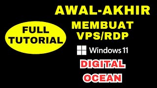 FULL TUTORIAL MEMBUAT RDP WINDOWS 11 DIGITAL OCEAN 2024 [upl. by Asselem]