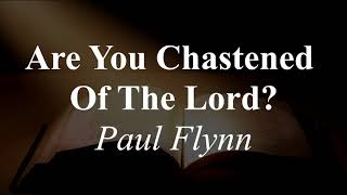 Are You Chastened Of The Lord Hebrews 12511 Sermon Audio [upl. by Zoes689]