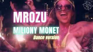 Mrozu feat Margaret  Miliony Monet DJ Sztos Dance Version [upl. by Emirac]