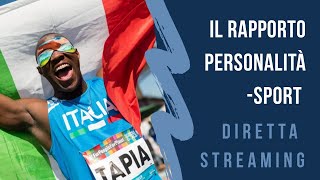 IL RAPPORTO PERSONALITÀ  SPORT  In diretta con quotOney Tapiaquot [upl. by Nike]