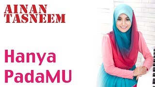 Ainan Tasneem  Hanya PadaMu versi promo mp3 Full amp Lirik [upl. by Harutak]