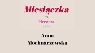 Miesiączka 10 Anna Mochnaczewska [upl. by Etolas961]