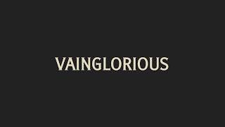 How To Pronounce Vainglorious [upl. by Habeh]