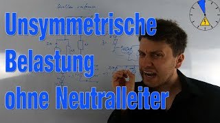 Unsymetrische Belastung ohne Neutralleiter  Mehrphasensysteme [upl. by Cowan]