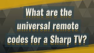 What are the universal remote codes for a Sharp TV [upl. by Nahsez]