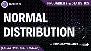 Lec24 Normal Distribution  Probability and Statistics [upl. by Kowtko]