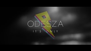 ODESZA  Its Only feat Zyra Official Music Video [upl. by Aimak]