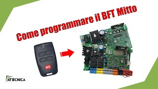 Come programmare il telecomando BFT Mitto su centrali con e senza display [upl. by Ettener]