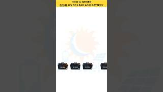 How to SERIES FOUR 12V DC Lead Acid Batterydiagram series solardiyphilippines solardaddyph 48V [upl. by Bouchard]