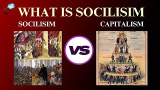 What is Socialism  Socialism vs Capitalism Explained  Socialism Principles and Examples [upl. by Duer]