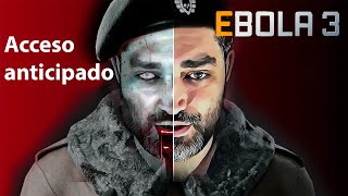 EBOLA 3 Acceso anticipado Gameplay español [upl. by Yeltnerb370]