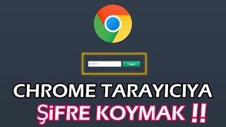 CHROME TARAYICIYA NASIL ŞİFRE KOYULUR  Google Chrome Şifreleme [upl. by Mckenna802]