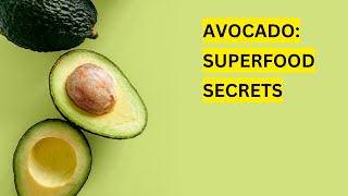 Unlocking the Power of Avocado Top Health Benefits You Need to Know  Superfood Secrets [upl. by Nannahs]