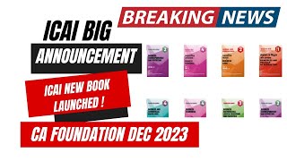 Breaking News  ICAI New Book Launched CA foundation December 2023 New book Official update by ICAI [upl. by Stamata957]